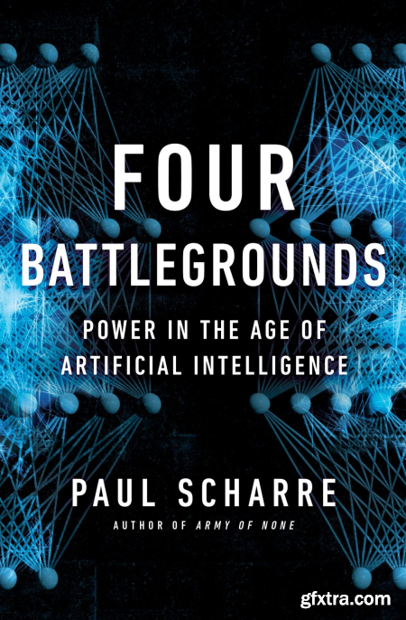Four Battlegrounds Power in the Age of Artificial Intelligence