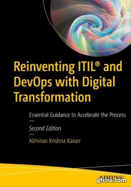 Reinventing ITIL® and DevOps with Digital Transformation Essential Guidance to Accelerate the Process