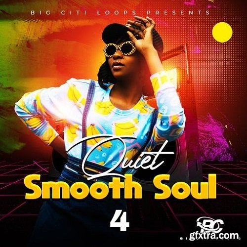Big Citi Loops Quiet Smooth Soul 4