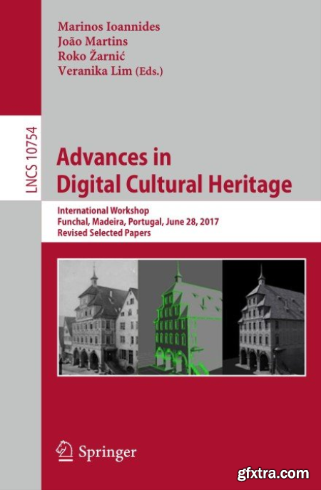 Advances in Digital Cultural Heritage International Workshop