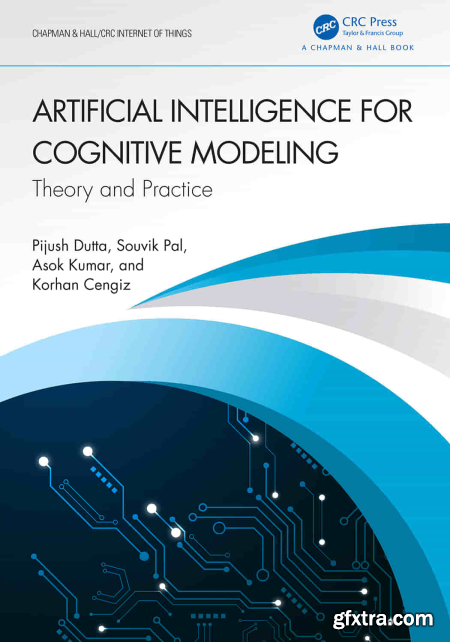 Artificial Intelligence for Cognitive Modeling Theory and Practice