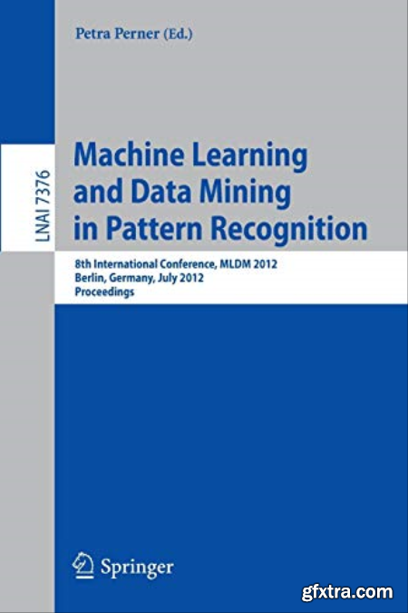 Machine Learning and Data Mining in Pattern Recognition 8th International Conference