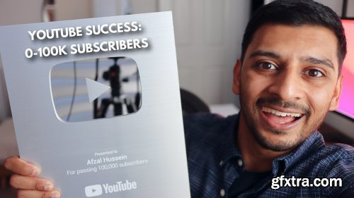 YouTube Success: From 0 to 100k Subscribers