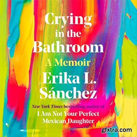 Crying in the Bathroom A Memoir (Audiobook)