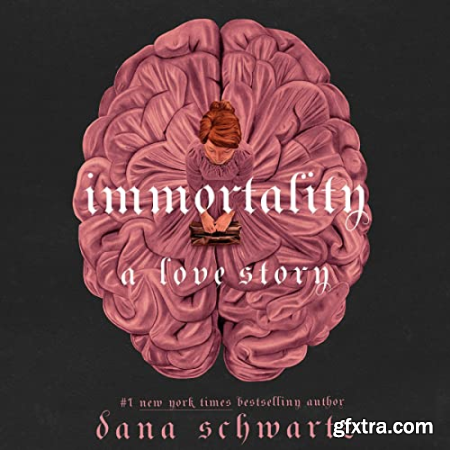 Immortality A Love Story [Audiobook]