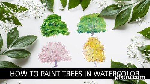 How to Paint Trees in Watercolor: An Introduction to Color Mixing and Painting for Beginners