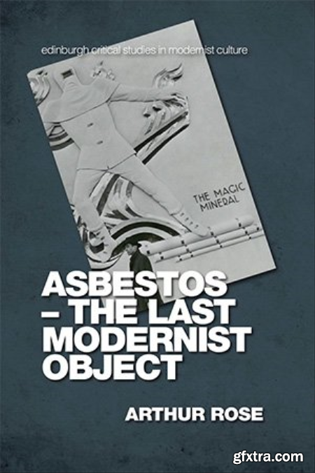 Asbestos - The Last Modernist Object