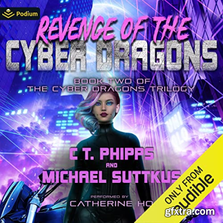 Revenge of the Cyber Dragons Cyber Dragons, Book 2 [Audiobook]