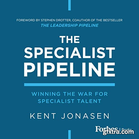 The Specialist Pipeline Winning the War for Specialist Talent