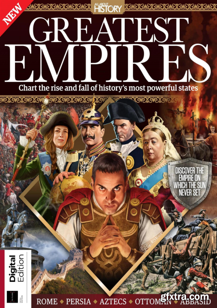 All About History - Greatest Empires, 5th Edition, 2023