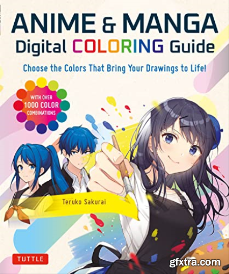 Anime & Manga Digital Coloring Guide Choose the Colors That Bring Your Drawings to Life!