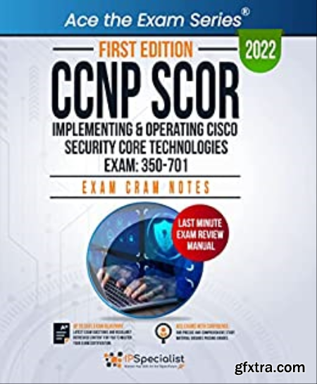 CCNP SCOR Implementing and Operating Cisco Security Core Technologies Exam