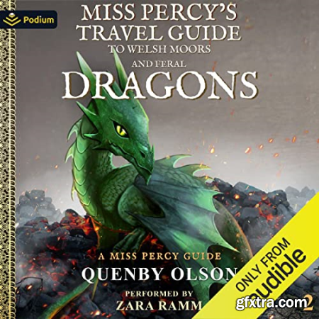 Miss Percy\'s Travel Guide (to Welsh Moors and Feral Dragons) A Miss Percy Guide, Book 2 [Audiobook]