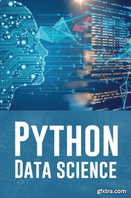 PYTHON DATA SCIENCE A Practical Guide to Mastering Python for Data Science and Artificial Intelligence