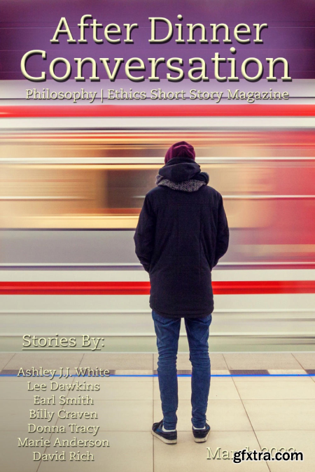 After Dinner Conversation Philosophy Ethics Short Story Magazine – March 2023