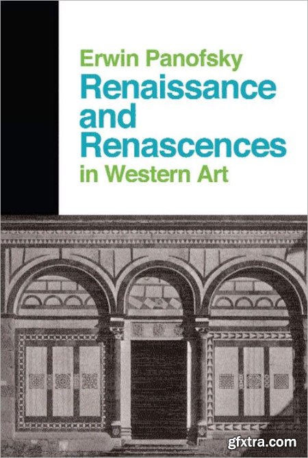 Renaissance And Renascences in Western Art Past, Present, and Future