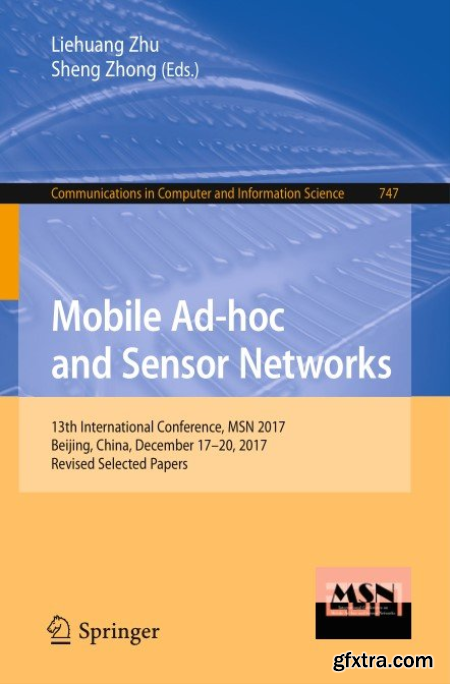 Mobile Ad-hoc and Sensor Networks 13th International Conference