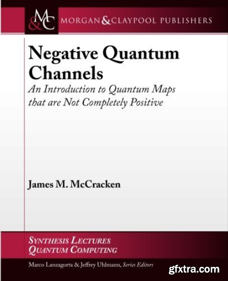Negative Quantum Channels An Introduction to Quantum Maps that are Not Completely Positive