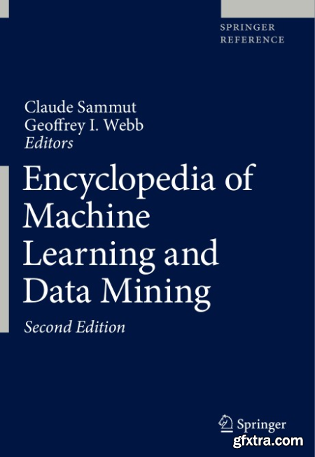 Encyclopedia of Machine Learning and Data Mining, Second Edition (True PDF)