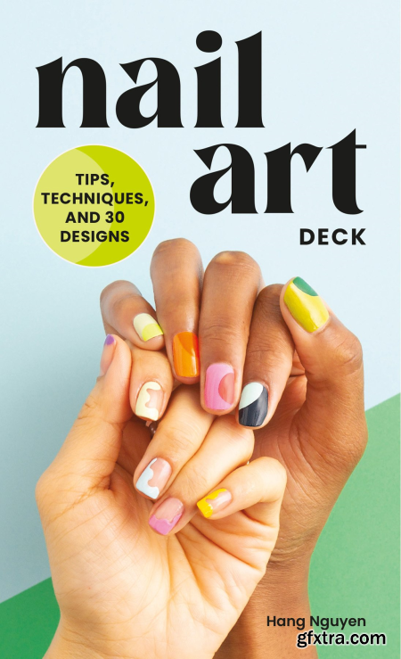 Nail Art Deck Tips, Techniques, and 30 Designs