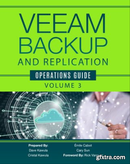 Veeam Backup and Replication Operations Guide - Volume 3