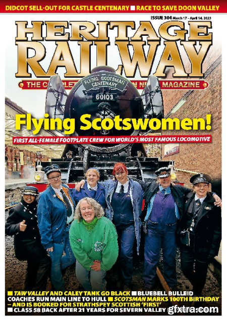 Heritage Railway - Issue 304, March 17April 14, 2023