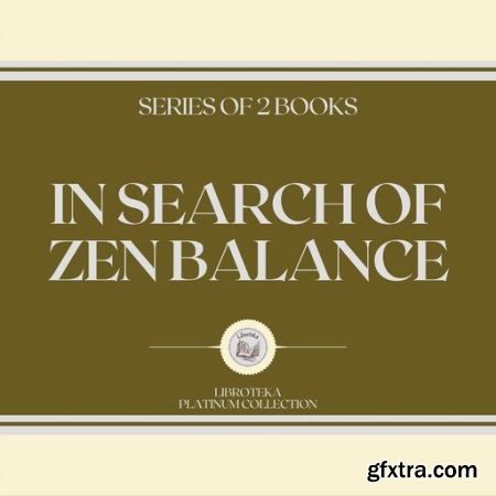 In Search of Zen Balance Series of 2 Books