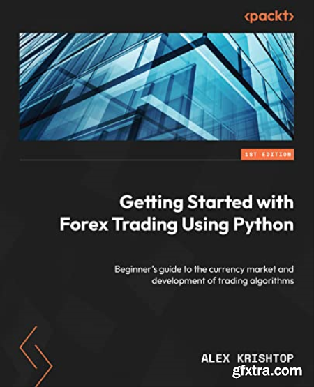 Getting Started with Forex Trading Using Python (True EPUB)
