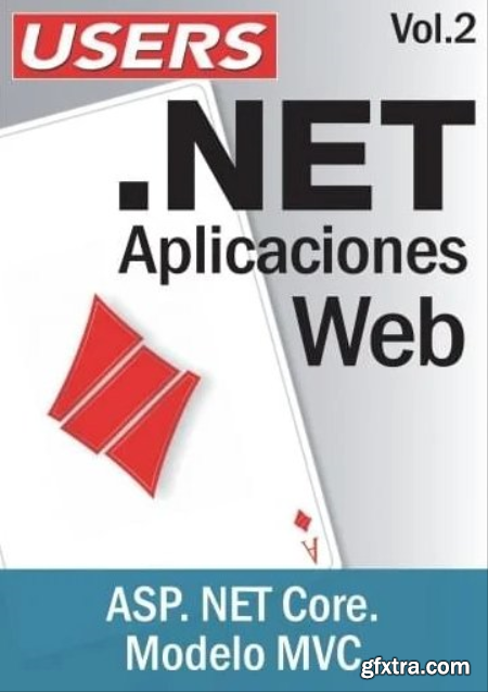 USERS - .NET Aplicaciones Web - Vol 2 - ASP.NET. Core. Modelo MVC - 2021