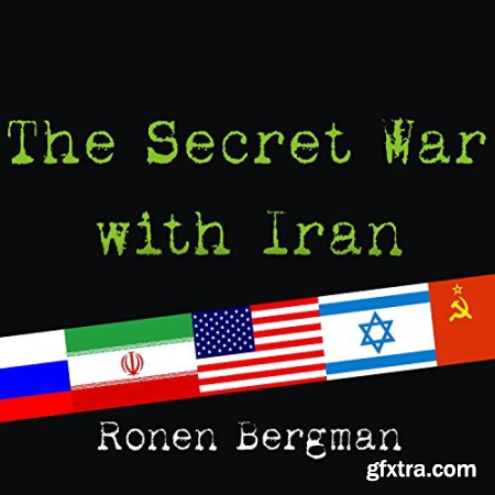 The Secret War with Iran Ronen Bergman [Audiobook]
