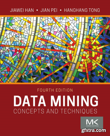 Data Mining Concepts and Techniques, 4th Edition