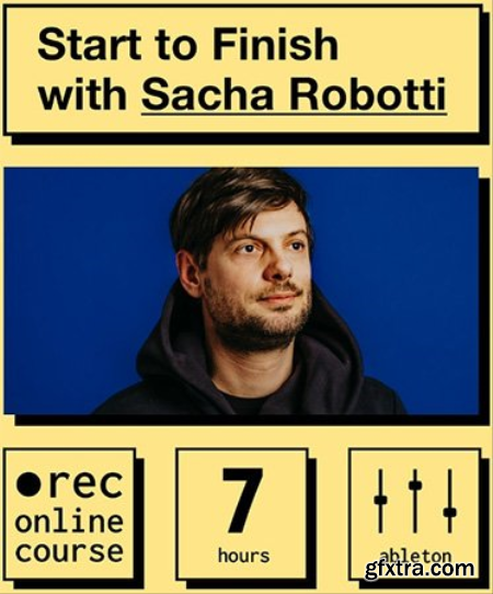 Start to Finish with Sacha Robotti