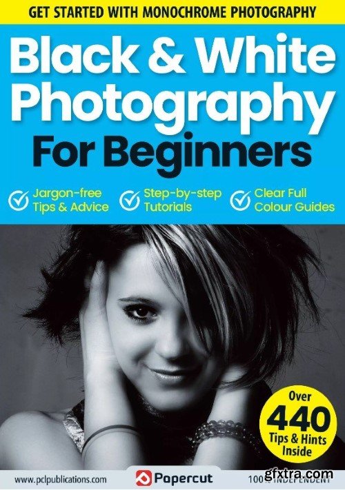 Black & White Photography For Beginners - 14th Edition, 2023