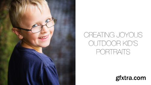 Creating Joyous Outdoor Kid\'s Portraits | Capturing (Not Suppressing) The Joy Of Youth!