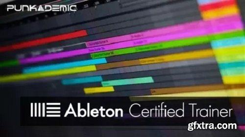 Punkademic Ableton Certified Training Ableton Live 11 Part 4, 5 & 6 Updated 2.2023