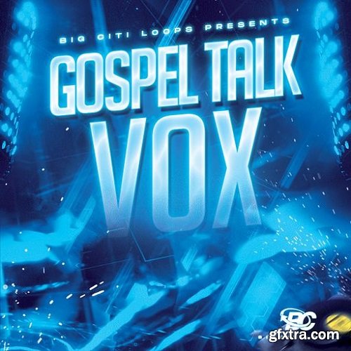 Big Citi Loops Gospel Talk Vox