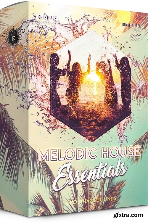 Ghosthack Melodic House Essentials