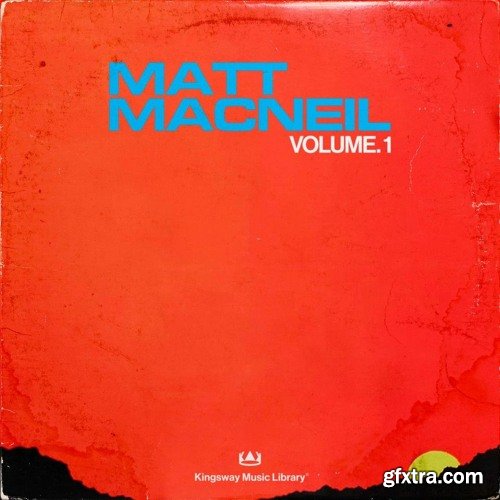 Kingsway Music Library Matt MacNeil Vol 1 (Compositions and Stems)