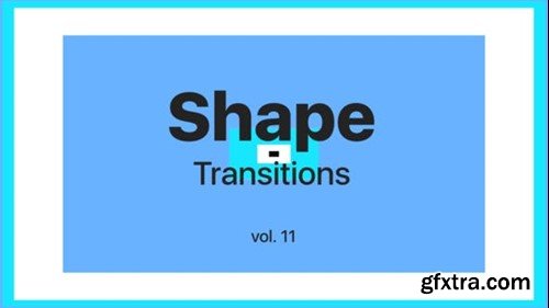 Videohive Shape Transitions Vol. 11 45533043