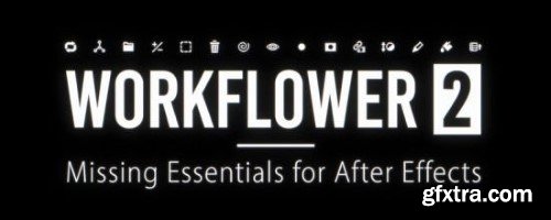 Aescripts Workflower 2 v2.0.2