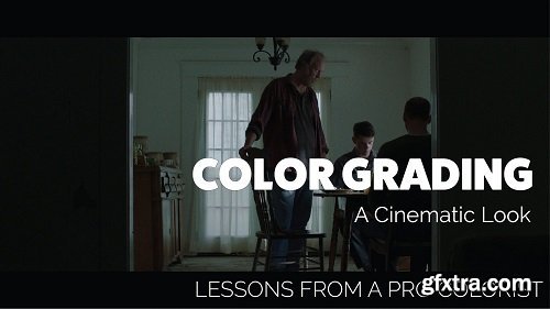 Color Grading: Creating a Cinematic Look