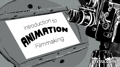 Introduction to Animation Filmmaking