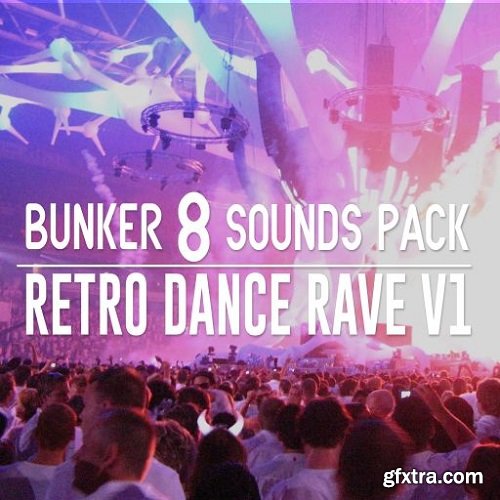 Bunker 8 Bunker 8 Sounds Pack Retro Dance Rave V1
