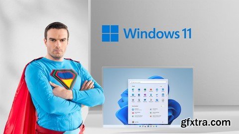 Windows 11 Superuser : Save Time And Become 10X Productive