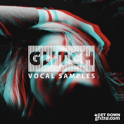 Get Down Samples Glitch Vocal Samples Volume 4