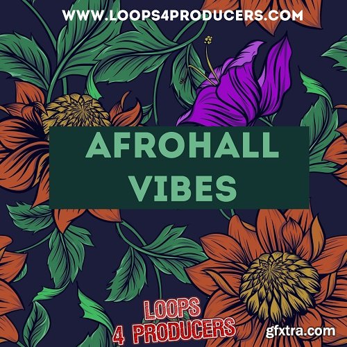 Loops 4 Producers AfroHall Vibes