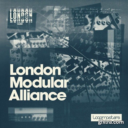 Loopmasters London Modular Alliance