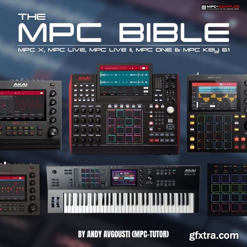 The MPC Bible For The MPC Live, MPC X, MPC One & MPC Key Revision 18a