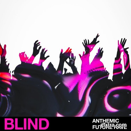 Blind Audio Anthemic Future Rave