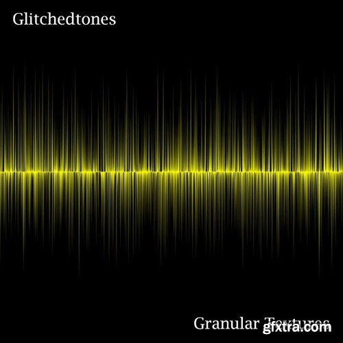 Glitchedtones Granular Textures